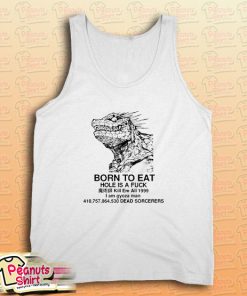 Born To Eat Hole Is A Fuck Tank Top