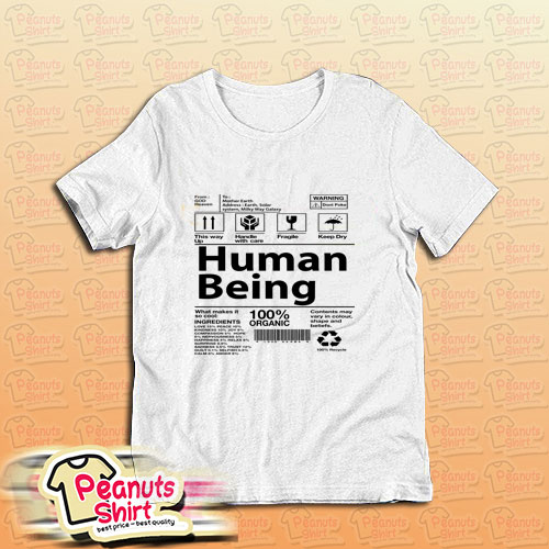 Human Being T-Shirt – Peanuts Shirt Clothing Store