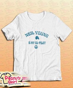 Neil Young Is My Co Pilot T-Shirt