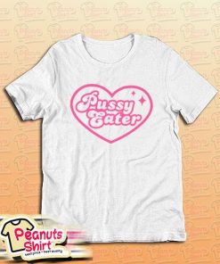 Pussy Eater T-Shirt